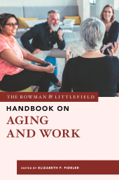 eBook, The Rowman & Littlefield Handbook on Aging and Work, Rowman & Littlefield Publishers