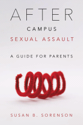 eBook, After Campus Sexual Assault : A Guide for Parents, Rowman & Littlefield Publishers