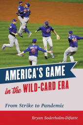 eBook, America's Game in the Wild-Card Era : From Strike to Pandemic, Rowman & Littlefield Publishers