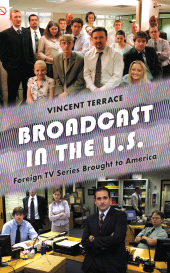 eBook, Broadcast in the U.S. : Foreign TV Series Brought to America, Rowman & Littlefield Publishers