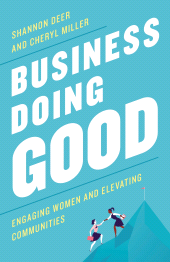 E-book, Business Doing Good : Engaging Women and Elevating Communities, Rowman & Littlefield Publishers