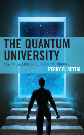 E-book, The Quantum University : New Knowledge Requires New Thinking, Rowman & Littlefield