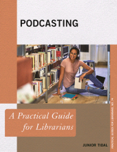 E-book, Podcasting : A Practical Guide for Librarians, Rowman & Littlefield
