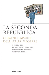 E-book, La seconda Repubblica : origini e aporie dell'Italia bipolare, Rubbettino