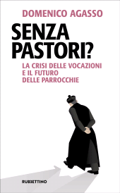 E-book, Senza pastori? : la crisi delle vocazioni e il futuro delle parrocchie, Rubbettino