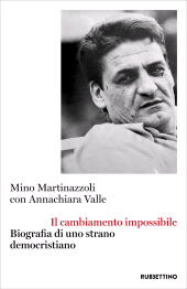 eBook, Il cambiamento impossibile : biografia di uno strano democristiano, Rubbettino