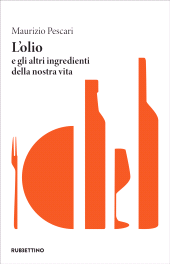 eBook, L'olio e gli altri ingredienti della nostra vita, Rubbettino