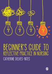 E-book, Beginner's Guide to Reflective Practice in Nursing, SAGE Publications Ltd