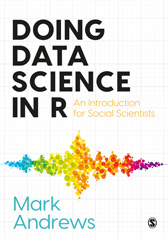 eBook, Doing Data Science in R : An Introduction for Social Scientists, SAGE Publications Ltd