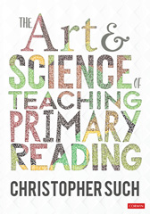 E-book, The Art and Science of Teaching Primary Reading, SAGE Publications Ltd