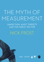 E-book, The Myth of Measurement : Inspection, audit, targets and the public sector, SAGE Publications Ltd