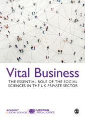 E-book, Vital Business : The Essential Role of the Social Sciences in the UK Private Sector, SAGE Publications Ltd