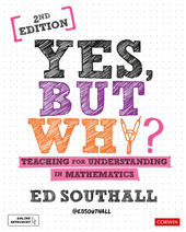 E-book, Yes, but why? Teaching for understanding in mathematics, Southall, Ed., SAGE Publications Ltd