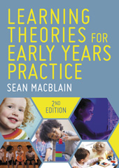 eBook, Learning Theories for Early Years Practice, MacBlain, Sean, SAGE Publications Ltd