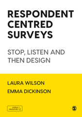 E-book, Respondent Centred Surveys : Stop, Listen and then Design, Wilson, Laura, SAGE Publications Ltd