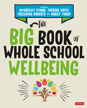 E-book, The Big Book of Whole School Wellbeing, SAGE Publications Ltd