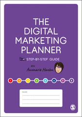 E-book, The Digital Marketing Planner : Your Step-by-Step Guide, Hanlon, Annmarie, SAGE Publications Ltd