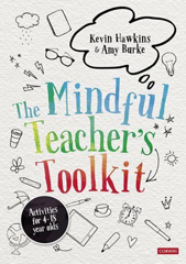 E-book, The Mindful Teacher's Toolkit : Awareness-based Wellbeing in Schools, SAGE Publications Ltd