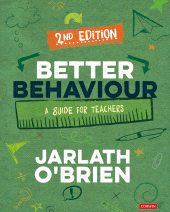 eBook, Better Behaviour : A Guide for Teachers, SAGE Publications Ltd