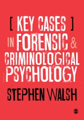 E-book, Key Cases in Forensic and Criminological Psychology, SAGE Publications Ltd