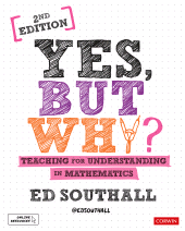 E-book, Yes, but why? Teaching for understanding in mathematics, SAGE Publications Ltd