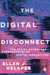 eBook, The Digital Disconnect : The Social Causes and Consequences of Digital Inequalities, SAGE Publications Ltd