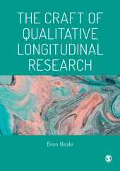 m, The Craft of Qualitative Longitudinal Research : The craft of researching lives through time, SAGE Publications Ltd