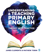 E-book, Understanding and Teaching Primary English : Theory Into Practice, SAGE Publications Ltd