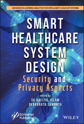 E-book, Smart Healthcare System Design : Security and Privacy Aspects, Scrivener Publishing