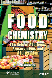 E-book, Food Chemistry : The Role of Additives, Preservatives and Adulteration, Scrivener Publishing