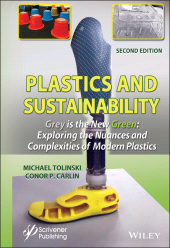 E-book, Plastics and Sustainability Grey is the New Green : Exploring the Nuances and Complexities of Modern Plastics, Scrivener Publishing