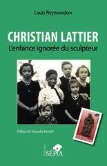 E-book, Christian Lattier. L'enfance ignorée du sculpteur, Sépia