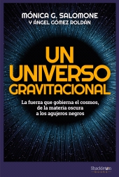 E-book, Un universo gravitacional : La fuerza que gobierna el cosmos, de la materia oscura a los agujeros negros, Shackleton Books