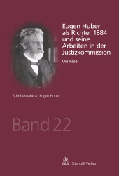 E-book, Eugen Huber als Richter 1884 und seine Arbeiten in der Justizkommission, Stämpfli Verlag