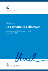 E-book, Les servitudes collectives : Conséquence de la division d'un fonds selon l'art. 743 CC, Stämpfli Verlag