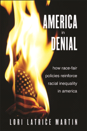 E-book, America in Denial : How Race-Fair Policies Reinforce Racial Inequality in America, SUNY Press - State University of New York Press