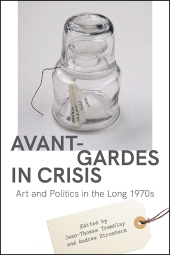 E-book, Avant-Gardes in Crisis : Art and Politics in the Long 1970s, SUNY Press - State University of New York Press