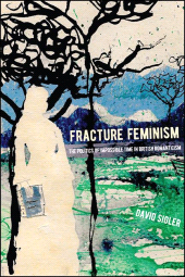 E-book, Fracture Feminism : The Politics of Impossible Time in British Romanticism, SUNY Press - State University of New York Press