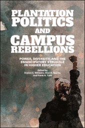 E-book, Plantation Politics and Campus Rebellions : Power, Diversity, and the Emancipatory Struggle in Higher Education, SUNY Press - State University of New York Press