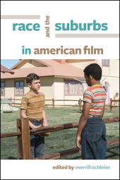 E-book, Race and the Suburbs in American Film, SUNY Press - State University of New York Press