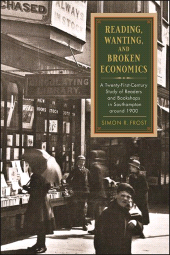 E-book, Reading, Wanting, and Broken Economics : A Twenty-First-Century Study of Readers and Bookshops in Southampton around 1900, SUNY Press - State University of New York Press