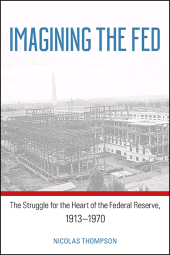 E-book, Imagining the Fed : The Struggle for the Heart of the Federal Reserve, 1913-1970, SUNY Press - State University of New York Press