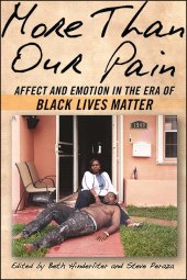 E-book, More Than Our Pain : Affect and Emotion in the Era of Black Lives Matter, SUNY Press - State University of New York Press