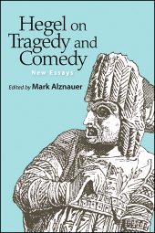 E-book, Hegel on Tragedy and Comedy : New Essays, SUNY Press - State University of New York Press