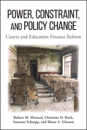 E-book, Power, Constraint, and Policy Change : Courts and Education Finance Reform, SUNY Press - State University of New York Press
