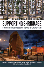 E-book, Supporting Shrinkage : Better Planning and Decision-Making for Legacy Cities, SUNY Press - State University of New York Press