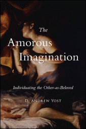 E-book, The Amorous Imagination : Individuating the Other-as-Beloved, SUNY Press - State University of New York Press