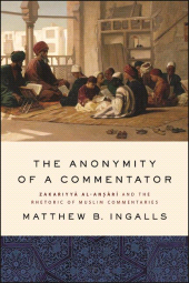E-book, The Anonymity of a Commentator : Zakariyyā al-Anṣārī and the Rhetoric of Muslim Commentaries, SUNY Press - State University of New York Press