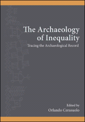 E-book, The Archaeology of Inequality : Tracing the Archaeological Record, SUNY Press - State University of New York Press