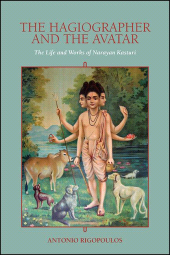 E-book, The Hagiographer and the Avatar : The Life and Works of Narayan Kasturi, SUNY Press - State University of New York Press